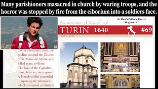 EUCHARISTIC MIRACLE  TURIN ITALY 1640  Massacred parishioners in church amp firebreathing Hosts 69 [upl. by Ellehcar]