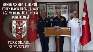 GnkurBşkOrg Metin GÜRAKın Erdek Mayın Filosu ÇKale Bğz ve DzHv Üs Klıkları Denetlemesi [upl. by Alister]