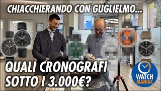 Cronografi sotto i 3000 Qualche idea in compagnia di Guglielmo Gioielleria Boglietti [upl. by Lleynod]