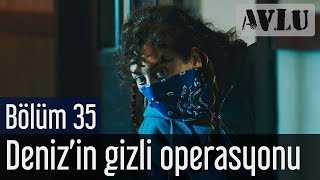 Avlu 35 Bölüm  Denizin Gizli Operasyonu [upl. by Nnayrrehs]