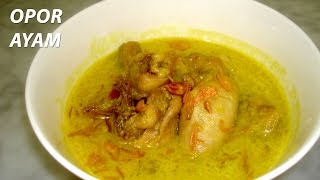 Cara Membuat Opor Ayam Istimewa  Chicken Braised in Coconut Milk [upl. by Sellig]