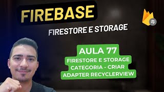 Firebase Firestore e Storage  77 Firestore  Categoria Criando Adapter RecyclerView [upl. by Arreik]