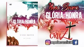 Nivea Soares Glória e Honra DVD Completo [upl. by Melosa]