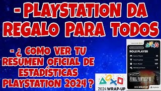 PLAYSTATION DA REGALO PARA TODOS  ¿ COMO VER TU RESUMEN DE PLAYSTATION DE 2024  PS5 PS4 [upl. by Kleper]