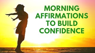 MORNING Affirmations for CONFIDENCE  21 Day Meditation Challenge [upl. by Alrak]