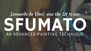 Sfumato Leonardo’s smoke – advanced painting technique by Da Vinci [upl. by Neyuh912]