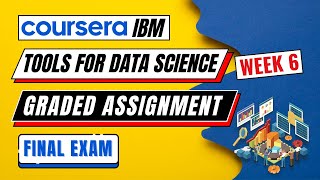 Coursera  Tools for Data Science  Week 6  Graded Assignment  Final Exam [upl. by Ariel748]