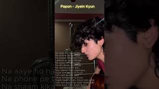 Papon  Jiyein Kyun song  cover by DAKSH bollywoodsongs cover bollywoodsongs song songcover [upl. by Aicirtap]