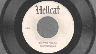 Guitar Polka  Tim Timebomb and Friends [upl. by Naujit]