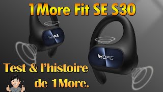 Test des 1MORE Fit SE S30 des écouteurs Bluetooth orienté sport et lhistoire de 1More [upl. by Narcho]