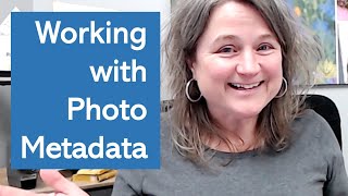 Working with Metadata and Your Digital Photos [upl. by Elvira]