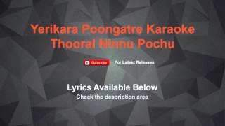 Yerikara Poongatre Karaoke Thooral Ninnu Pochu  Lyrics [upl. by Udella]