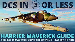 DCS Harrier Maverick TGP guide  Using the AGM65F with the Targeting Pod  DCS in 3 Or Less [upl. by Richards]