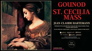 Gounod  St Cecilia Mass recording of the Century JeanClaude Hartemann  Remastered [upl. by Sean]