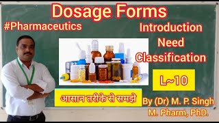 Dosage Forms  Introduction  Need  Classification  Pharmaceutics  L10 [upl. by Nevin]