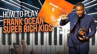 How to Play Super Rich Kids  Frank Ocean  Easy Piano Tutorial StepbyStep [upl. by Isaacs431]