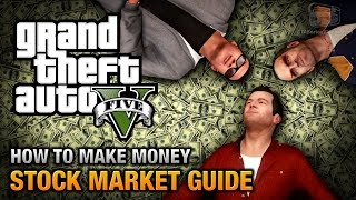 How to make money in GTA 5 Stock Market Guide [upl. by Elenahc]