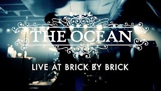 The Ocean  Rhyacian Live at Brick by Brick [upl. by Pascale]