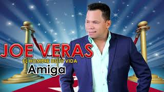 Joe Veras  Amiga [upl. by Shipp]