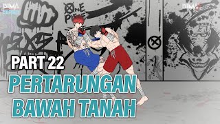 PERTARUNGAN BAWAH TANAH PART 22  Animasi Drama Series [upl. by Llenram746]