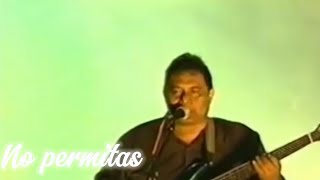 Cristo Te Salva No permitas en vivo 2005 [upl. by Silenay]