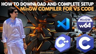 How To Download And Complete Setup Of MinGW Compiler for Visual Studio Code  VS CODE  C And C [upl. by Sewellyn]