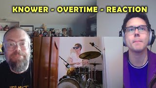 Knower  Overtime  Reaction [upl. by Bebe266]