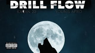 DRILL FLOW  Ka₹an 22 x Young Afro [upl. by Akfir]