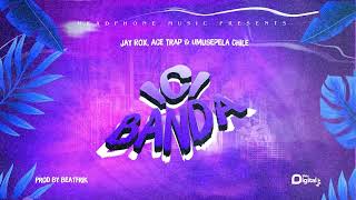 Jay Rox Ace Trap amp Umusepela Chile  Icibanda OfficiaL AUDIO [upl. by Elias279]