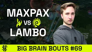 MaxPax VS Lambo  Big Brain Bouts 69  Starcraft 2 [upl. by Mei]