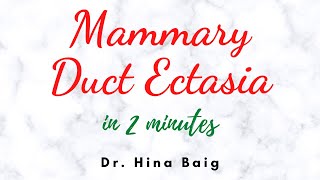 MAMMARY DUCT ECTASIA in 2 mins [upl. by Crary299]