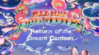 Red Hot Chili Peppers  Canciones y BSides del álbum Return of the Dream Canteen2022 [upl. by Jc]