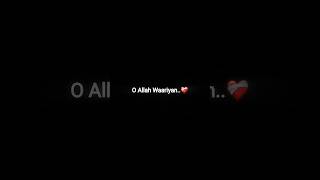 O Allah Waariyan🖤 black screen lyrics songs video satuts youtubeshorts shorts foryou [upl. by Notlimah791]