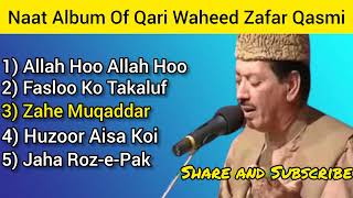 Naat Album Of Qari Waheed Zafar Qasmi  Qari Waheed Zafar Qasmi  qari waheed zafar naats [upl. by Netram]