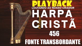 FONTE TRANSBORDANTE HARPA 456 PLAYBACK  KARAOKÊ [upl. by Higginson]