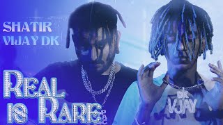 SHATIR  REAL IS RARE ft VIJAY DK Official VideoProd by ANTARIKSH [upl. by Carla184]