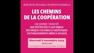 RENCONTRE REGIONALE INTERPROFESSIONNELLE  Les chemins de la coopération [upl. by Aiciram]