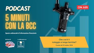 Ep 42  Che cos’è il noleggio a lungo termine  5minuticonlabcc 2024 Podcast [upl. by Nicolais]