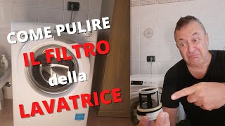 Come pulire il Filtro della Lavatrice senza stress e con benefici [upl. by Fusco]