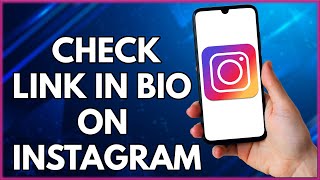 How To Check Link In Bio On Instagram  Simple Tutorial 2022 [upl. by Tepper]