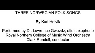 Three Norwegian Folk Songs with RNCM [upl. by Ateikan]