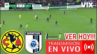 AMÉRICA VS QUERÉTARO EN VIVO Donde Ver Que Hora Juega América vs Querétaro Partido Jornada 2 TUDN [upl. by Edroi444]