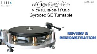 Michell Gyrodec SE Review and Demonstration [upl. by Rubel]