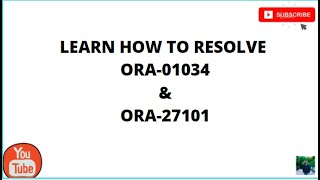 RESOLVING ORA01034 amp ORA27101 [upl. by Samanthia]