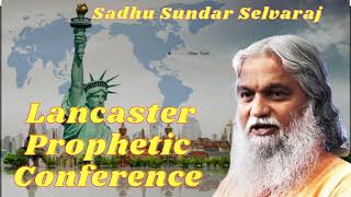 Sadhu Sundar Selvaraj ★ Lancaster Prophetic Conference [upl. by Ettelrahc]