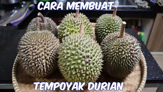 CARA MEMBUAT TEMPOYAK DURIAN ALA CHEF TERABALABAL SEDUNIA [upl. by Malory277]