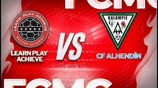 Learn Play Achieve vs CF Alhendin [upl. by Lasorella]