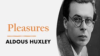 Pleasures Aldous Huxley  Essay  Explanation Summary and AnalysisRaushanShresth [upl. by Annaerdna]