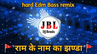 Ram Ke Naam Ka Jhanda  Edm Trance remix  pawansingh navratri song  dj sachin Pratappur [upl. by Allisirp587]