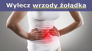 Wylecz wrzody żołądka bez leków  skutecznie [upl. by Yrallam17]